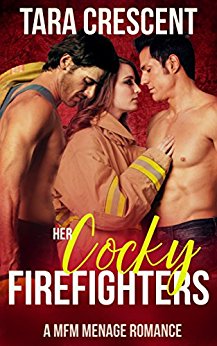 Her Cocky Firefighters (A MFM Menage Romance) (The Cocky Series Book 2)