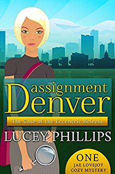 Free: Assignment Denver: The Case of the Eccentric Heiress