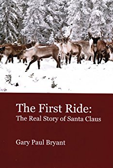 The First Ride: The Real Story of Santa Claus