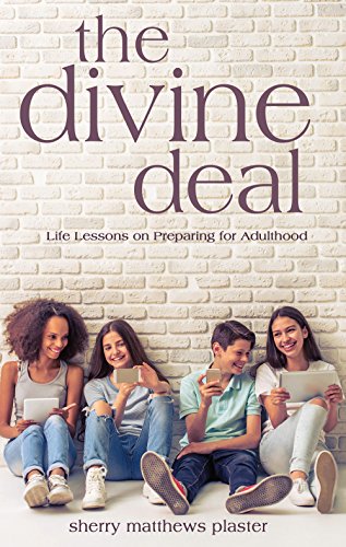 The Divine Deal: Life Lessons on Preparing for Adulthood