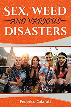 Free: Sex, weed and various disasters