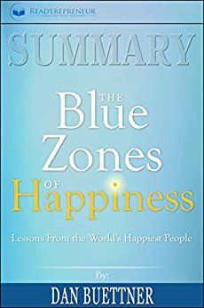 Free: Summary: The Blue Zones of Happiness