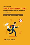 Free: Procrastination: How To Stop Procrastinating, Master Your Mind And Increase Your Productivity