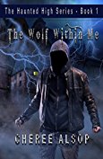 The Haunted High Series Book 1 – The Wolf Within Me