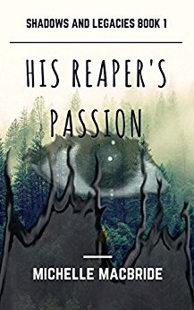 His Reaper’s Passion (Shadows And Legacies Book 1)