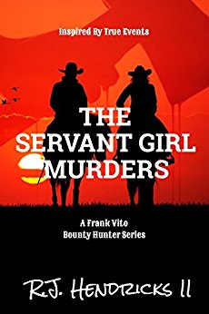 Free: The Servant Girl Murders: A Frank Vito Bounty Hunter Series