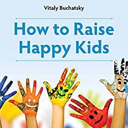 Free: How to Raise Happy Kids