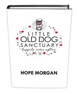 Free: Little Old Dog Sanctuary – Happily Ever After