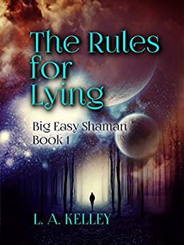 Free: The Rules for Lying (Big Easy Shaman Book 1)