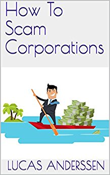 How To Scam Corporations