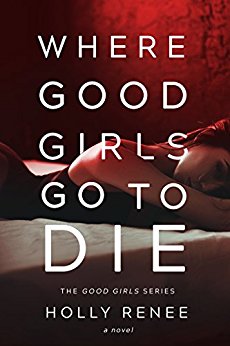 Where Good Girls Go to Die