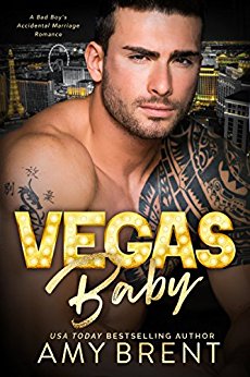 Vegas Baby: A Bad Boy’s Accidental Marriage Romance