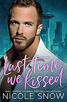 Last Time We Kissed: A Second Chance Romance