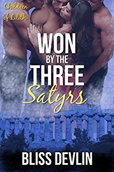 Won by the Three Satyrs (The Children of Lilith Book 1)