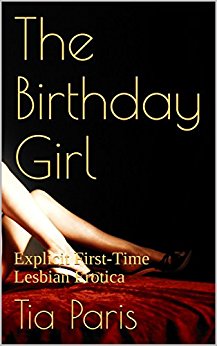 The Birthday Girl: Explicit First-Time Lesbian Erotica (Curiously Broken Book 1)