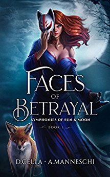 Faces of Betrayal: Symphonies of Sun & Moon Saga (Book 1)