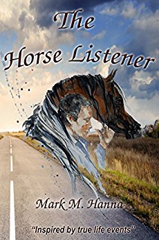 Free: The Horse Listener : “Inspired by True Life Events”