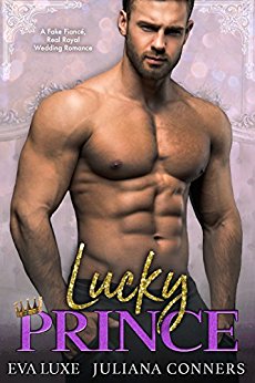 Lucky Prince: A Fake Fiance Real Royal Wedding Romance