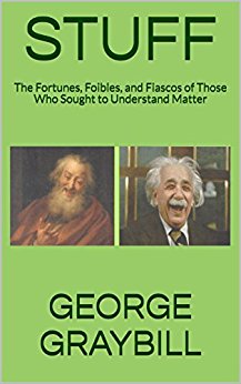 Free: STUFF: The Fortunes, Foibles, and Fiascos of Those Who Sought to Understand Matter