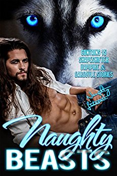 Naughty Beasts: Shifters, Vamps & Gargoyles, Oh My!