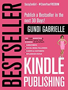 Kindle Bestseller Publishing: Publish a Bestseller in 30 Days!