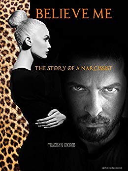 Believe Me: The Story of a Narcissist