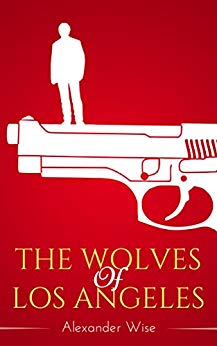 The Wolves of Los Angeles (Thriller)