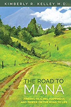 Free: The Road to Mana: Finding Healing, Happiness and Power on the Road to Life