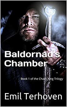 Baldornad’s Chamber: Book 1 in the Chaos King Trilogy