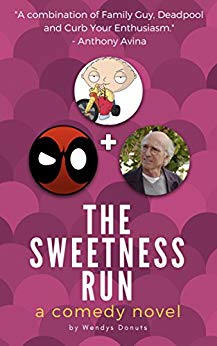 The Sweetness Run (A Comedy Novel)