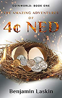 Free: The Amazing Adventures of 4¢ Ned – Coinworld: Book One