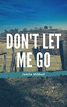 Don’t Let Me Go