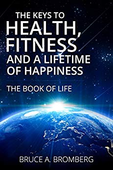 Free: The Keys to Health, Fitness and a Lifetime of Happiness