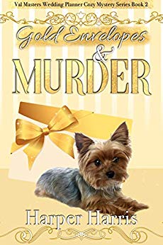 Gold Envelopes & Murder: Val Masters Wedding Planner Cozy Mystery Series (Book 2)