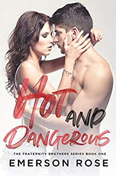 Hot and Dangerous – The Fraternity Brothers Series (Book One)