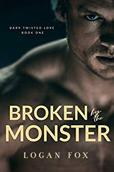 Broken by the Monster: A Dark Romance