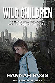 Free: Wild Children: A Story of Loss, Redemption, and the Hunger for Eternal Life