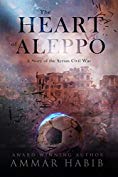 Free: The Heart of Aleppo: A Story of the Syrian Civil War