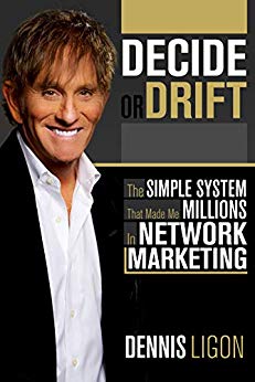 Decide or Drift: Make Millions in Network Marketing