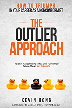 The Outlier Approach: How to Triumph In Your Career as a Nonconformist