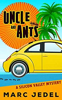 Free: Uncle and Ants: A Silicon Valley Mystery (#1)