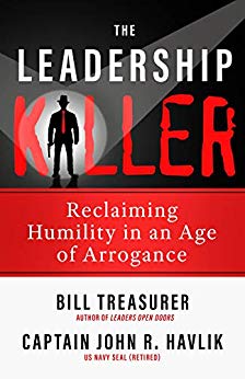 Free: The Leadership Killer: Reclaiming Humility in an Age of Arrogance