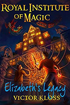 Free: Elizabeth’s Legacy (Royal Institute of Magic, book 1)