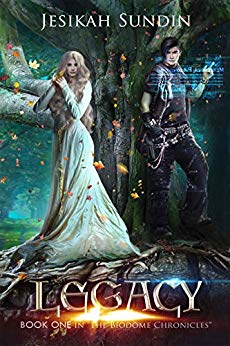 Legacy: An Eco-Fairy Tale (The Biodome Chronicles #1)