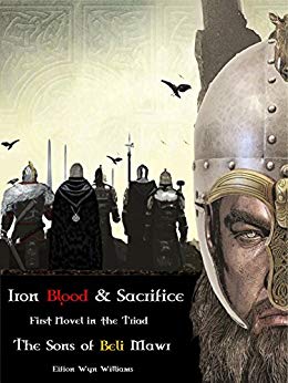 Iron Blood & Sacrifice (The Sons of Beli Mawr)