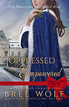 Oppressed & Empowered: The Viscount’s Capable Wife