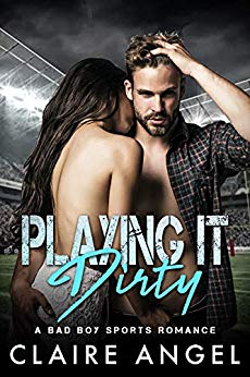 Playing it Dirty: A Bad Boy Sports Romance