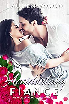 Accidentally Fiancé: An Accidental Marriage Romance