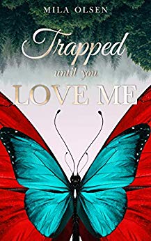 Trapped: Until You Love Me