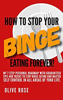 How to Stop Binge Eating Forever